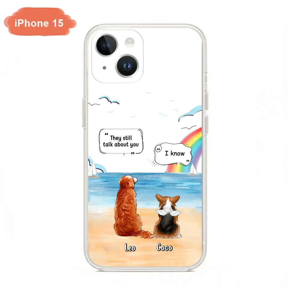 Personalized Memorial Pet Phone Case - Up to 4 Pets - Memorial Gift Idea for Dog/Cat Lovers - They Still Talk About You - Cases For iPhone/Samsung