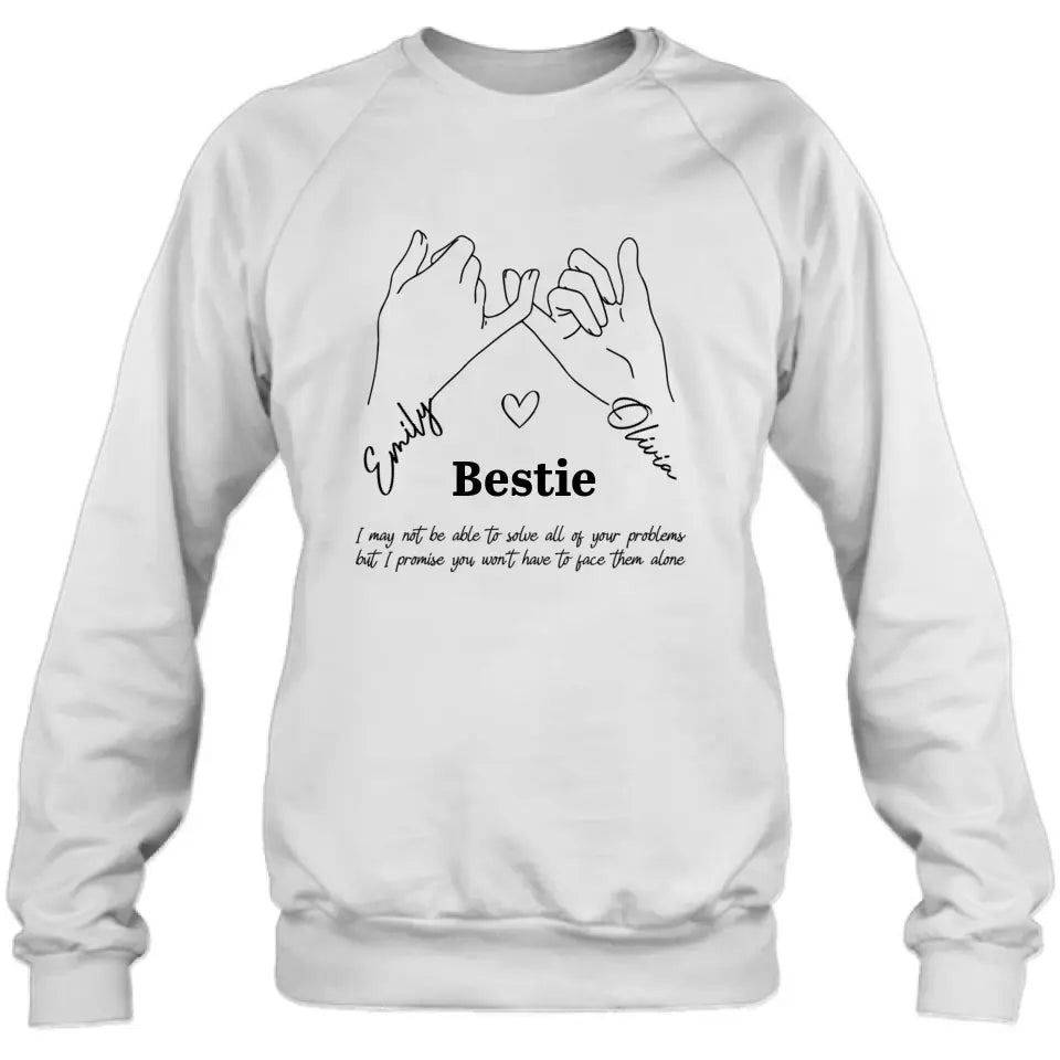 Personalized Bestie Shirt/Hoodie - Gift Idea For Bestie/Sister - You Won't Have To Face Them Alone