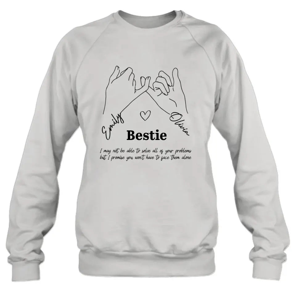 Personalized Bestie Shirt/Hoodie - Gift Idea For Bestie/Sister - You Won't Have To Face Them Alone