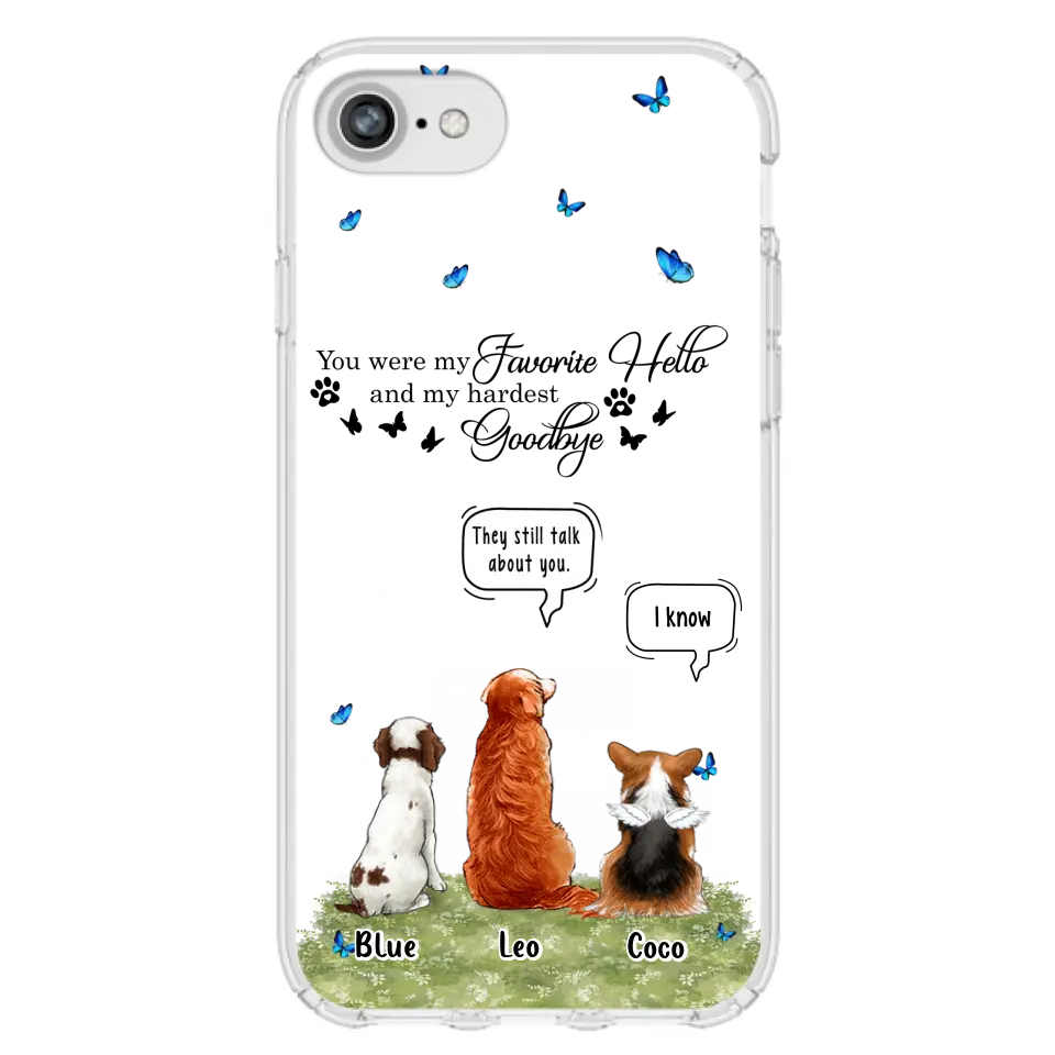 Custom Personalized Pet Phone Case - Memorial Gift Idea For Dog/ Cat Lover - You Were My Favorite Hello - Case For iPhone/Samsung