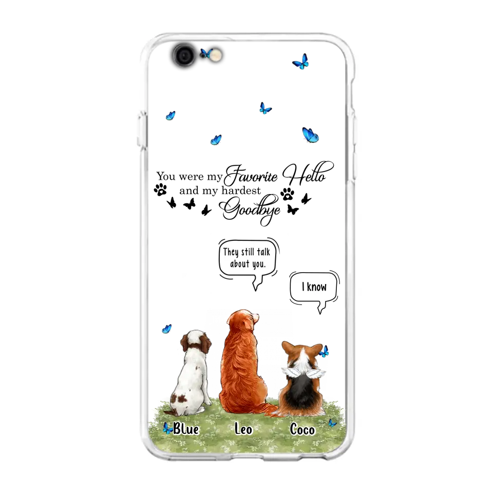 Custom Personalized Pet Phone Case - Memorial Gift Idea For Dog/ Cat Lover - You Were My Favorite Hello - Case For iPhone/Samsung