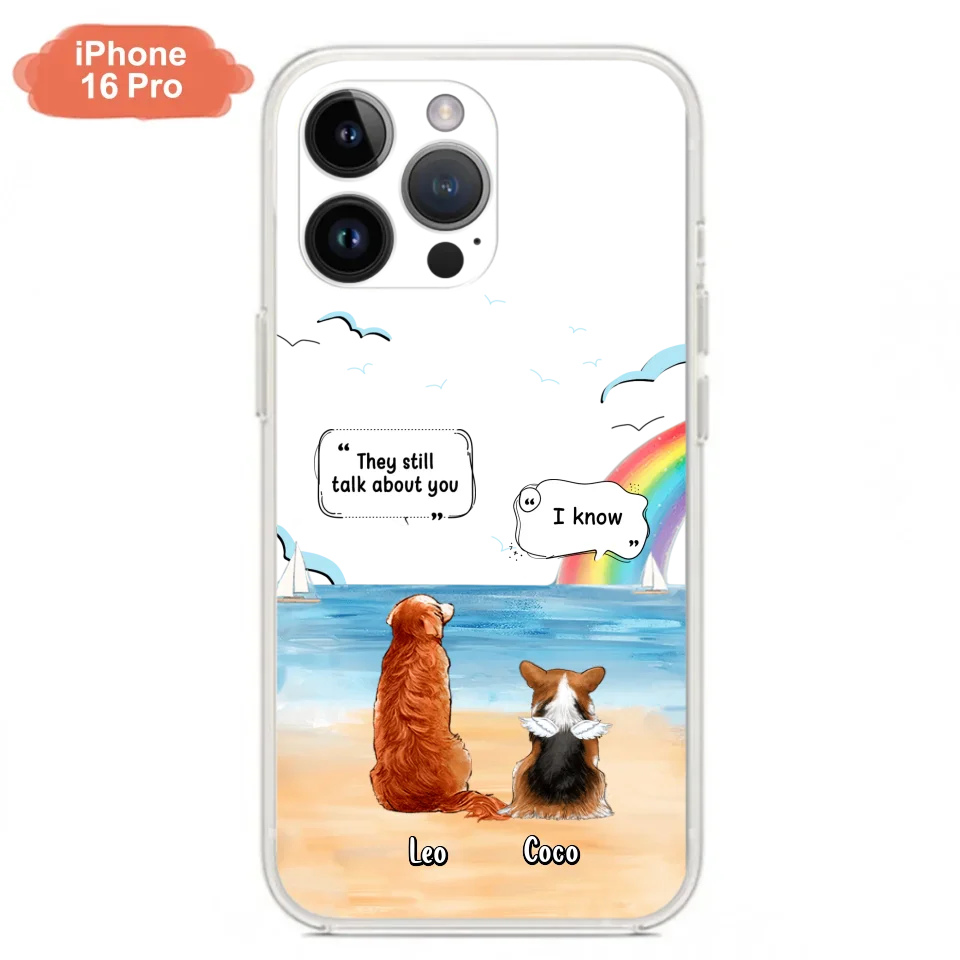 Personalized Memorial Pet Phone Case - Up to 4 Pets - Memorial Gift Idea for Dog/Cat Lovers - They Still Talk About You - Cases For iPhone/Samsung