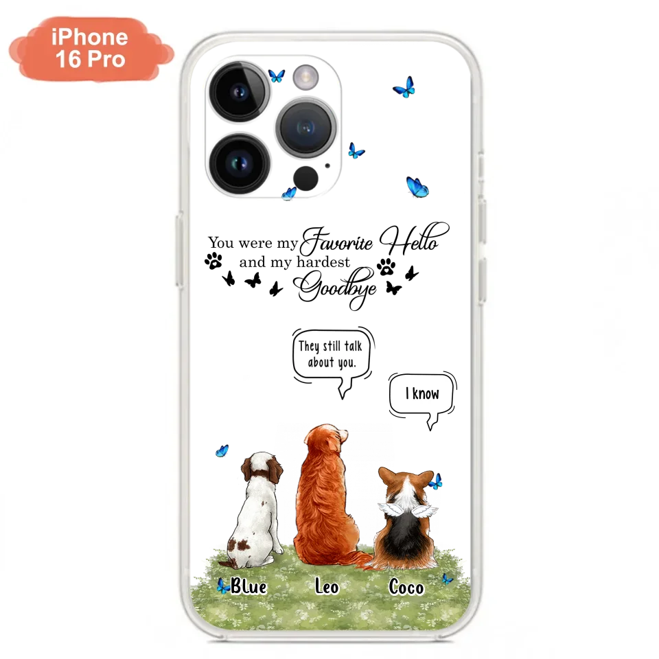 Custom Personalized Pet Phone Case - Memorial Gift Idea For Dog/ Cat Lover - You Were My Favorite Hello - Case For iPhone/Samsung