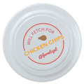 Will Fetch for Chicken Chips Dog Frisbee | Fun Toy for Dogs and Humans